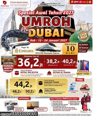 Paket Umroh Plus Dubai Spesial Awal Tahun 2027 Hanya 36 juta