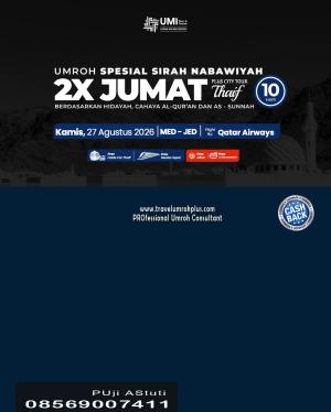 Umroh Plus 2x Jumat Sirah Nabawiyah Plus Thaif 10 Hari